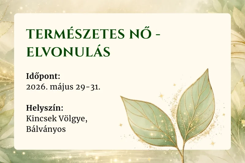 Természetes nő - elvonulás